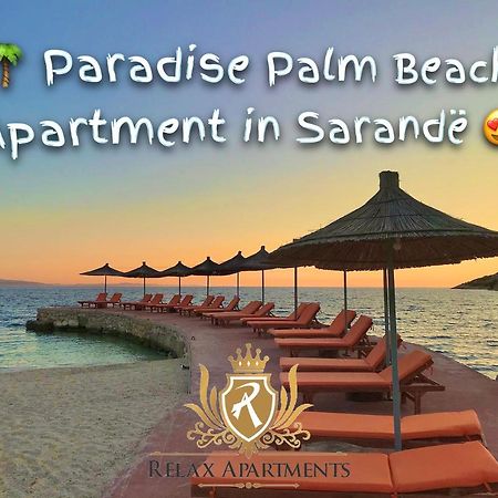 Paradise Palm Beach Apartment In Saranda Extérieur photo